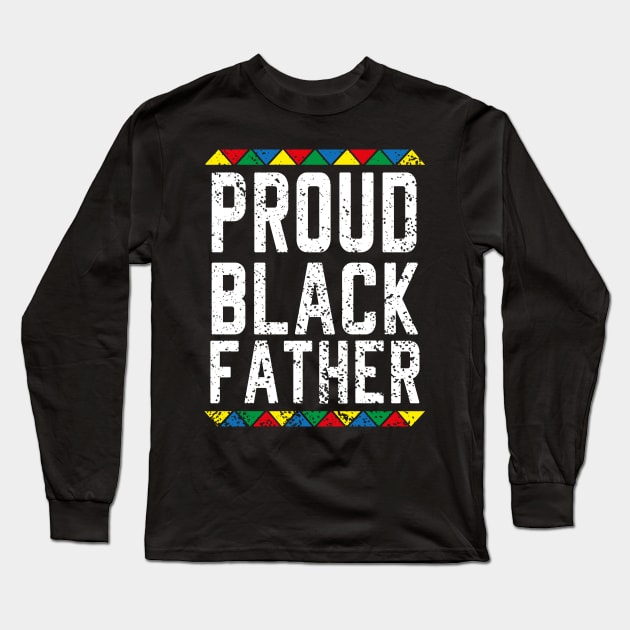 Proud Black Father Long Sleeve T-Shirt by Sanije